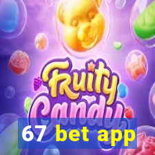 67 bet app